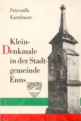 Kleindenkmaeler in der Stadtgemeinde Enns