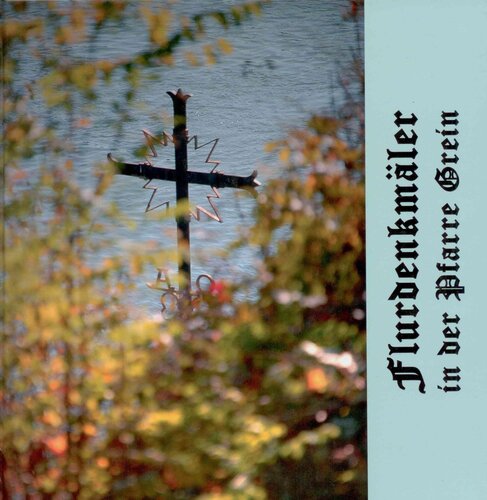 Flurdenkmale in der Pfarre Grein