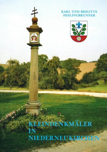 Kleindenkmaler in Niederneukirchen Karl und Brigitte Heilingbrunner 1986 Titelblatt