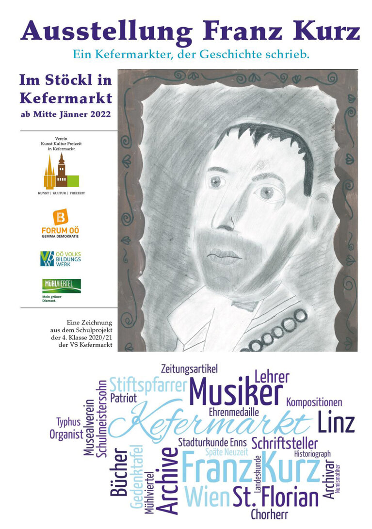Ausstellungsplakat "Franz Kurz" - Kefermarkt 2022 - Verein Kultur Geschichte Freizeit Kefermarkt