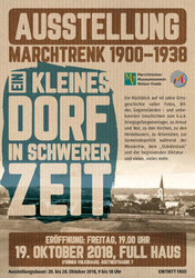 Marchtrenk 1900-1938. Ein kleines Dorf in schwerer Zeit. Ausstellungsplakat, 2018. (c) Museumsverein Marchtrenk - Welser Heide
