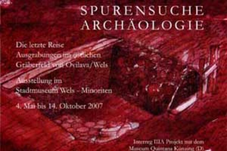 Spurensuche Archäologie - Ausstellungsplakat | © Stadtmuseum Wels