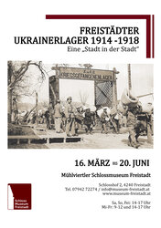 Sujet zur Ausstellung "Freistädter Ukrainerlager 1914-1918" | (c) Mühlviertler Schlossmuseum Freistadt | © Mühlviertler Schlossmuseum Freistadt
