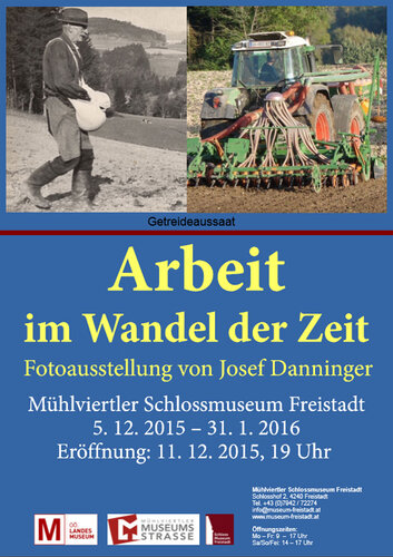 Arbeit im Wandel der Zeit - Ausstellungsplakat | © Mühlviertler Schlossmuseum Freistadt