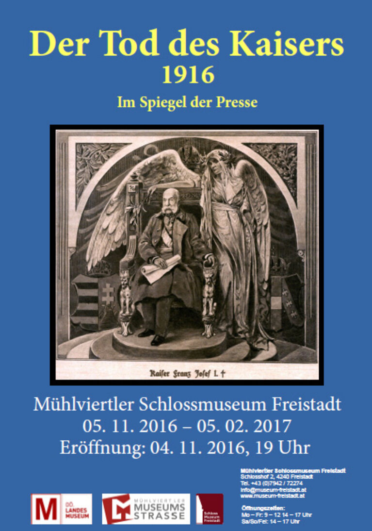 Der Tod des Kaisers 1916. Ausstellungsplakat. | Mühlviertler Schlossmuseum & Sammlung Cerwenka