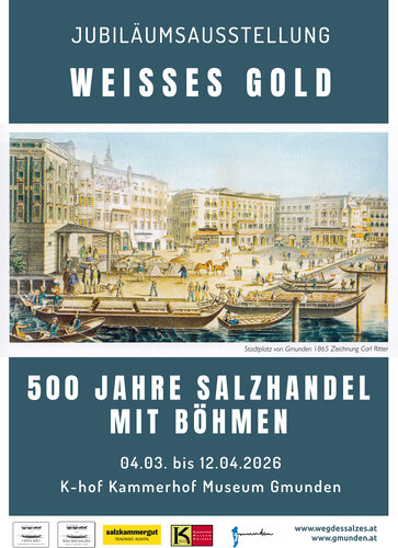 Plakat zur Ausstellung "Weißes Gold" - 500 Jahre Salzhandel