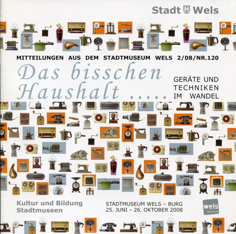Sujet: Das bisschen Haushalt... Geräte und Techniken im Wandel. Sonderausstellung im Stadtmuseum Wels Burg | © Stadtmuseum Wels - Burg