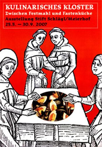 Kulinarisches Kloster - Ausstellungsplakat (c) Stift Schlägl | © Stift Schlägl