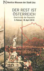 Der Rest ist Österreich - Ausstellungsplakat | © Nordico Stadtmuseum Linz