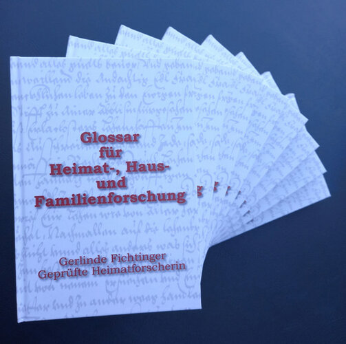 Glossar für Heimat-, Haus- und Familienforschung | © Gerlinde Fichtinger