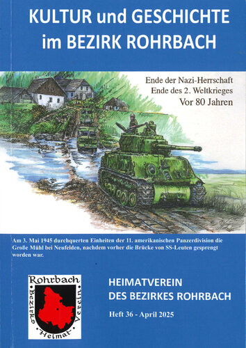 Kultur und Geschichte im Bezirk Rohrbach, Heft 36 - April 2025