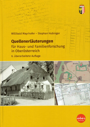 Cover: Quellenerläuterungen für Haus- und Familienforschung in Oberösterreich | © OÖ Landesarchiv