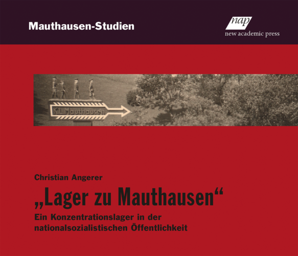 Buchcover: Christian Angerer, Die Lager zu Mauthausen | © Mauthausen Memorial