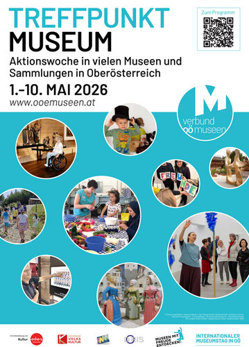 Treffpunkt Museum - Aktionswoche in vielen Museen und Sammlungen in Oberösterreich vom 1. bis 10. Mai 2026