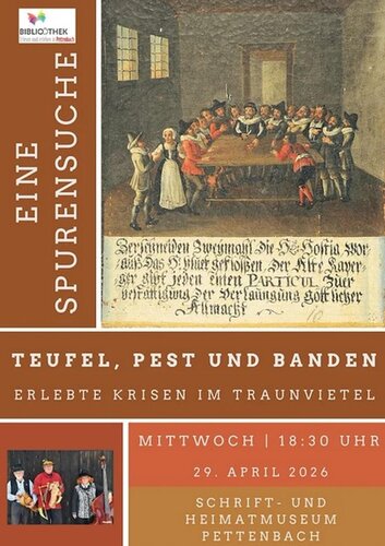 Einladung: Teufel, Pest und Banden. Erlebte Krisen im Traunviertel