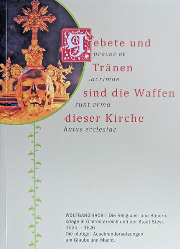 Cover: Gebete und Tränen sind die Waffen dieser Kirche | © Steyr Touristik Wolfgang Hack E.u
