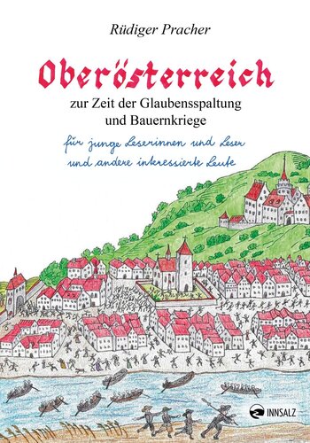 Cover: Oberösterreich zur Zeit der Glaubensspaltung und Bauernkriege | © Verlag Innsalz
