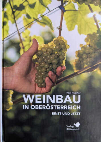 Weinbau in Oberösterreich | © Verlag Blütenland