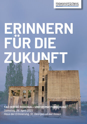 Tag der OÖ Regional- und Heiamatforschung 2025 | © ARGE Regional- und Heimatforschung - Foto: Bernhard Mühleder, Grafik: erblehner.com